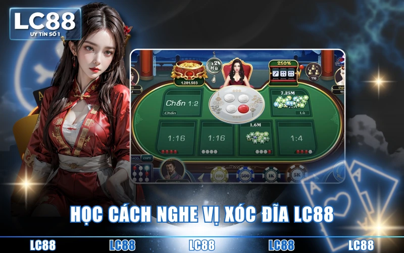 4 Cách Nghe Vị Xóc Đĩa LC88 Đơn Giản Và Hiệu Quả Cao 2 Học cách nghe vị xóc đĩa LC88