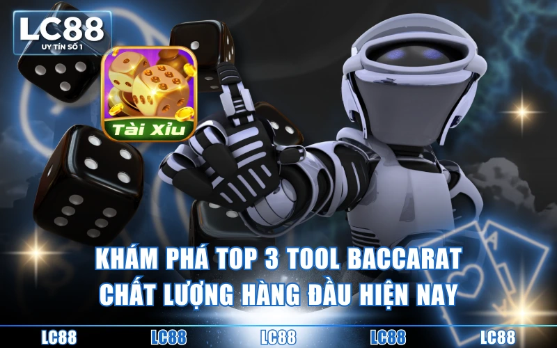 Tool Hack Baccarat - Ưu Điểm Và Tip Vận Dụng Thắng Lớn 3 Khám phá top 3 tool Baccarat chất lượng hàng đầu hiện nay