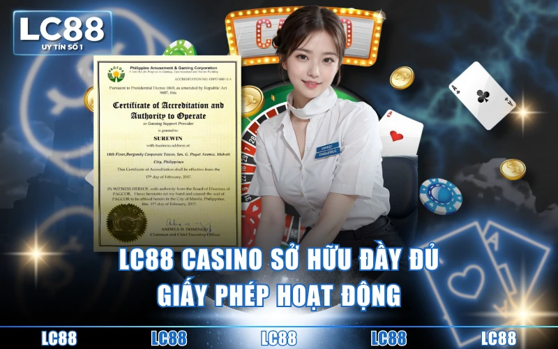 Trang Chủ 7 LC88 Casino sở hữu đầy đủ giấy phép hoạt động