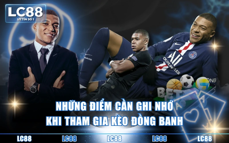 Giải Mã Kèo Đồng Banh Trong Cá Độ Bóng Đá Từ A Đến Z 4 Những điểm cần ghi nhớ khi tham gia kèo đồng banh