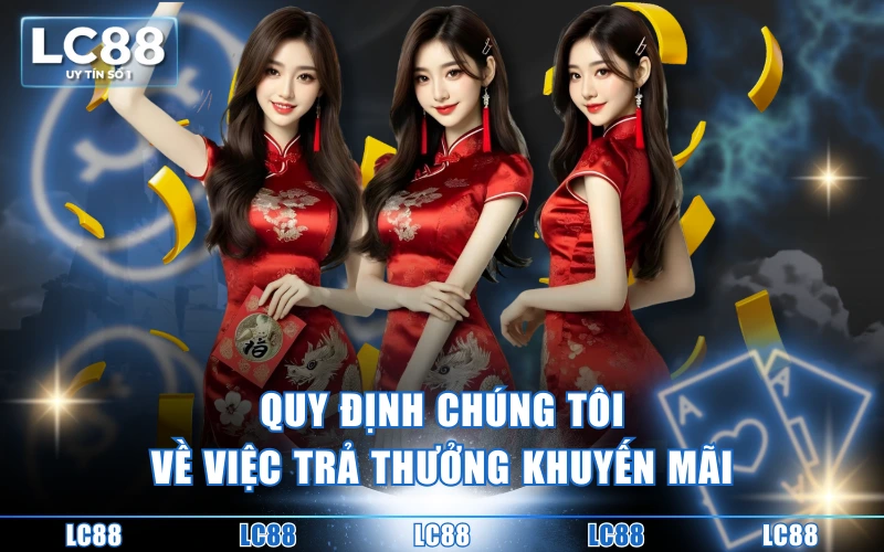quy định chúng tôi 5 Quy định chúng tôi về việc trả thưởng khuyến mãi