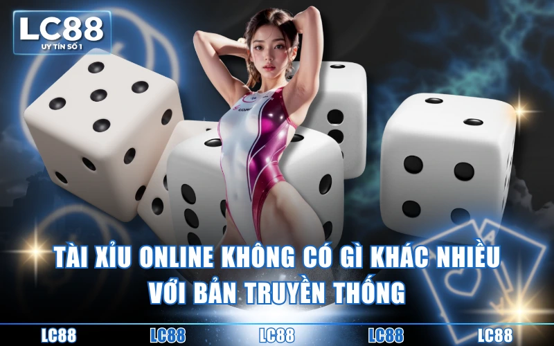 Mới Tập Chơi Tài Xỉu Online? Xem Ngay Hướng Dẫn Này 2 Tài xỉu online không có gì khác nhiều với bản truyền thống