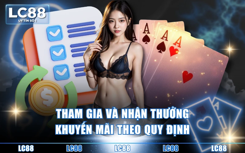 Điều Kiện Điều Khoản 3 Tham gia và nhận thưởng khuyến mãi theo quy định